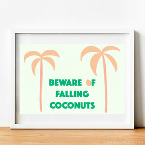 Beware Of Falling Coconuts (Green Landscape)