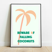 Load image into Gallery viewer, Beware Of Falling Coconuts (Green Portrait)