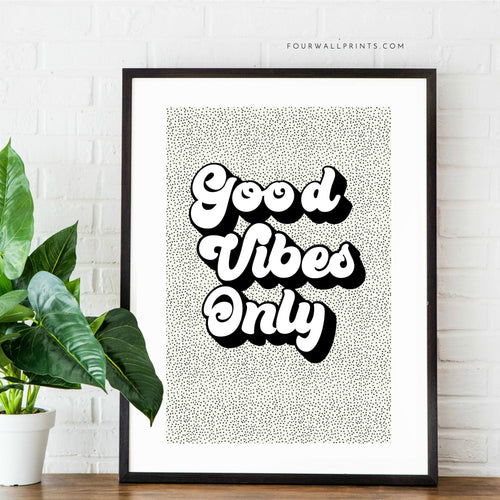Good Vibes Only