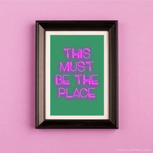 Load image into Gallery viewer, This Must Be The Place (Pink)